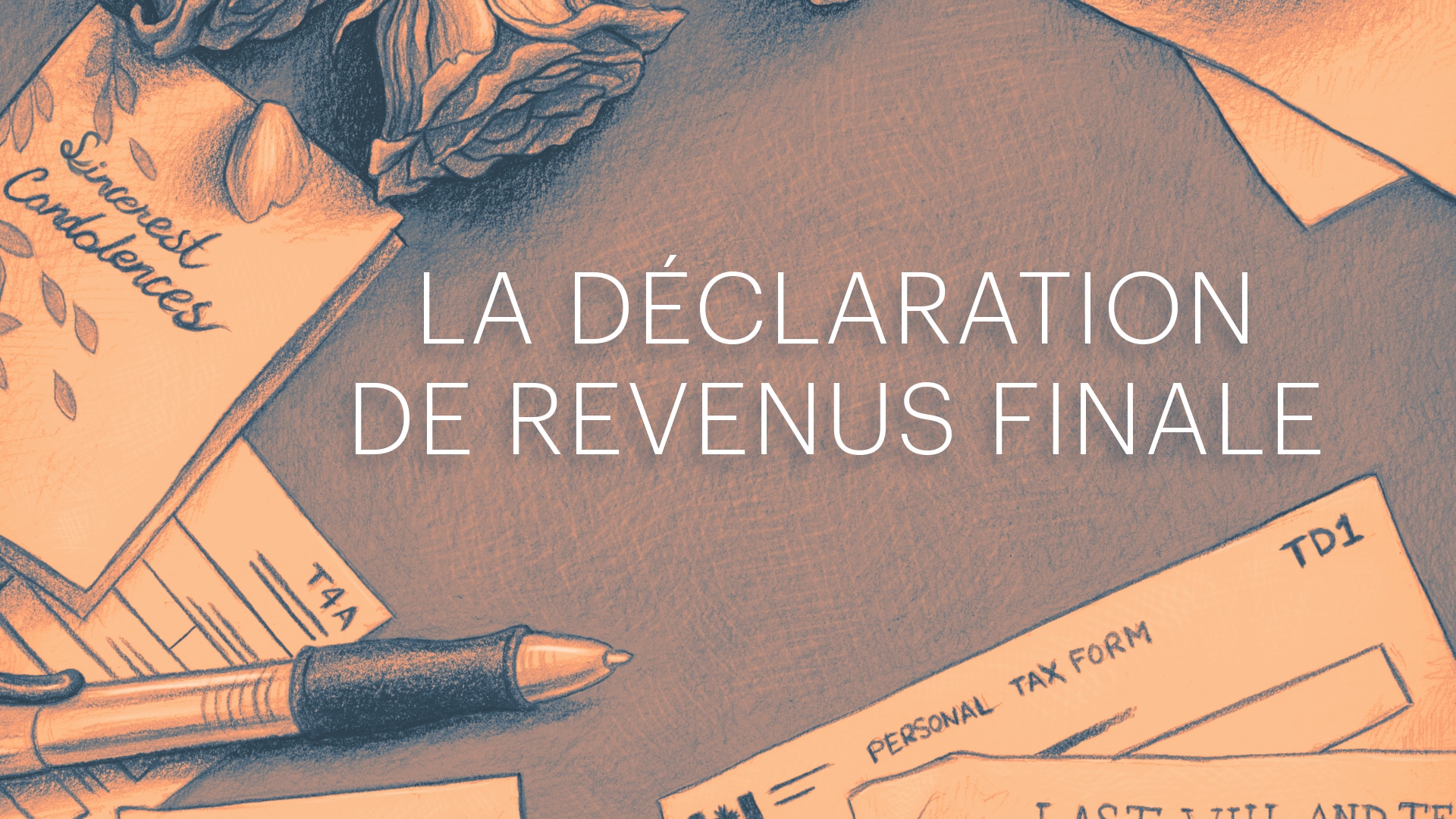 Illustration of forms and letters with text overlay la declaration de revenus finale