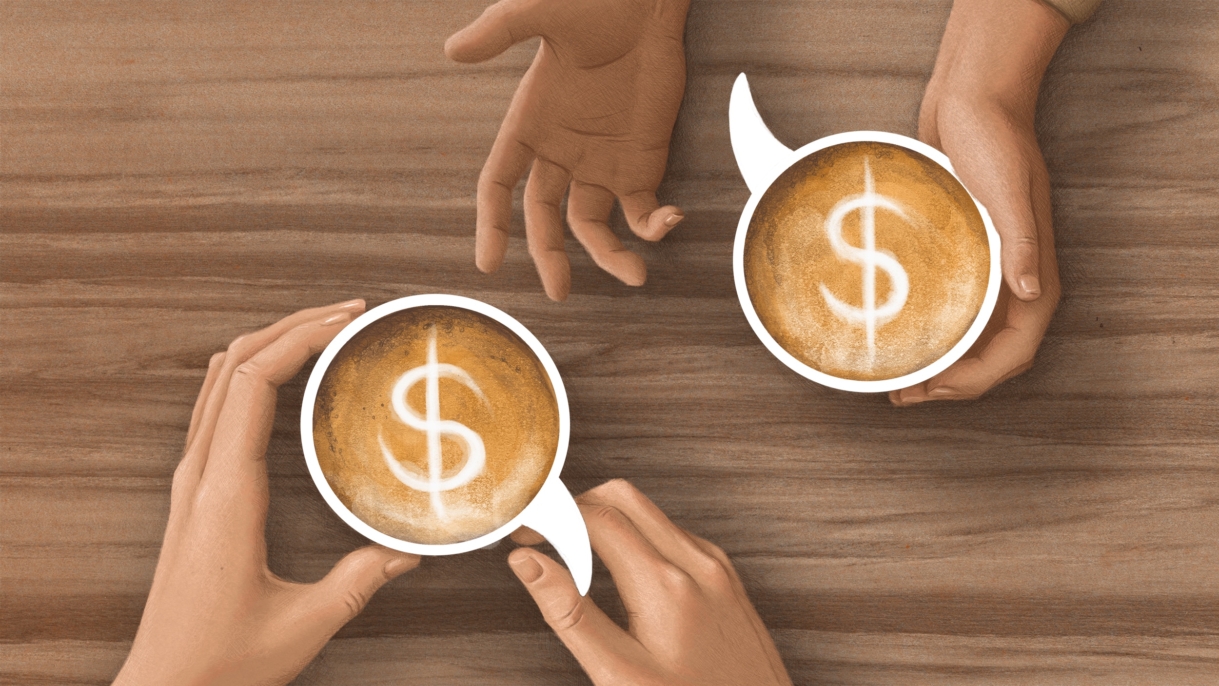 Top-Down view of two pairs of hands holding coffee cups and gesturing as if in conversation. The rims of the coffee cups are shaped like speech bubbles, and the latte art depicts dollar signs.