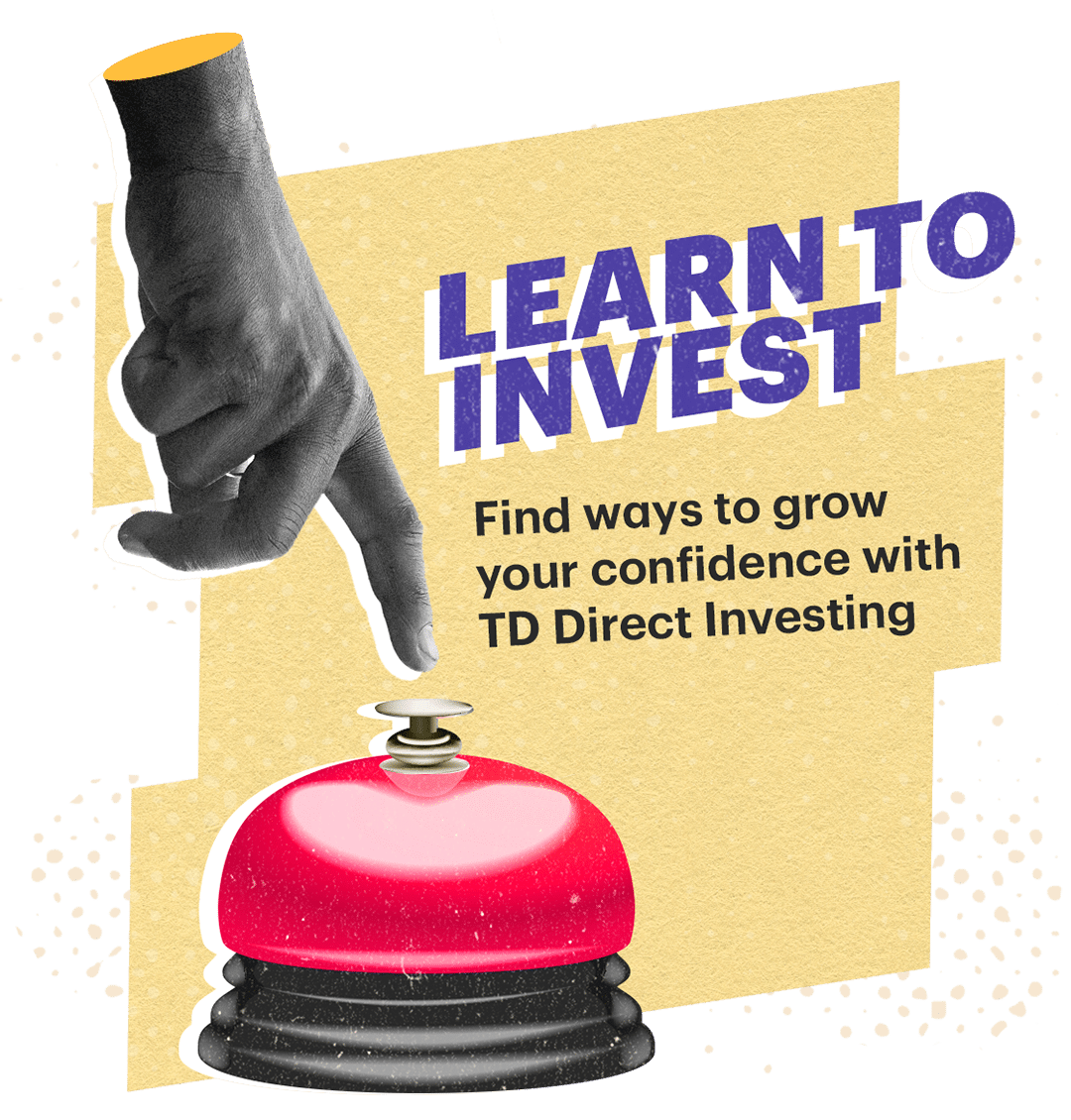 Person pressing a bell with the words Learn To Invest - Find ways to grow your confidence with TD Direct Investing