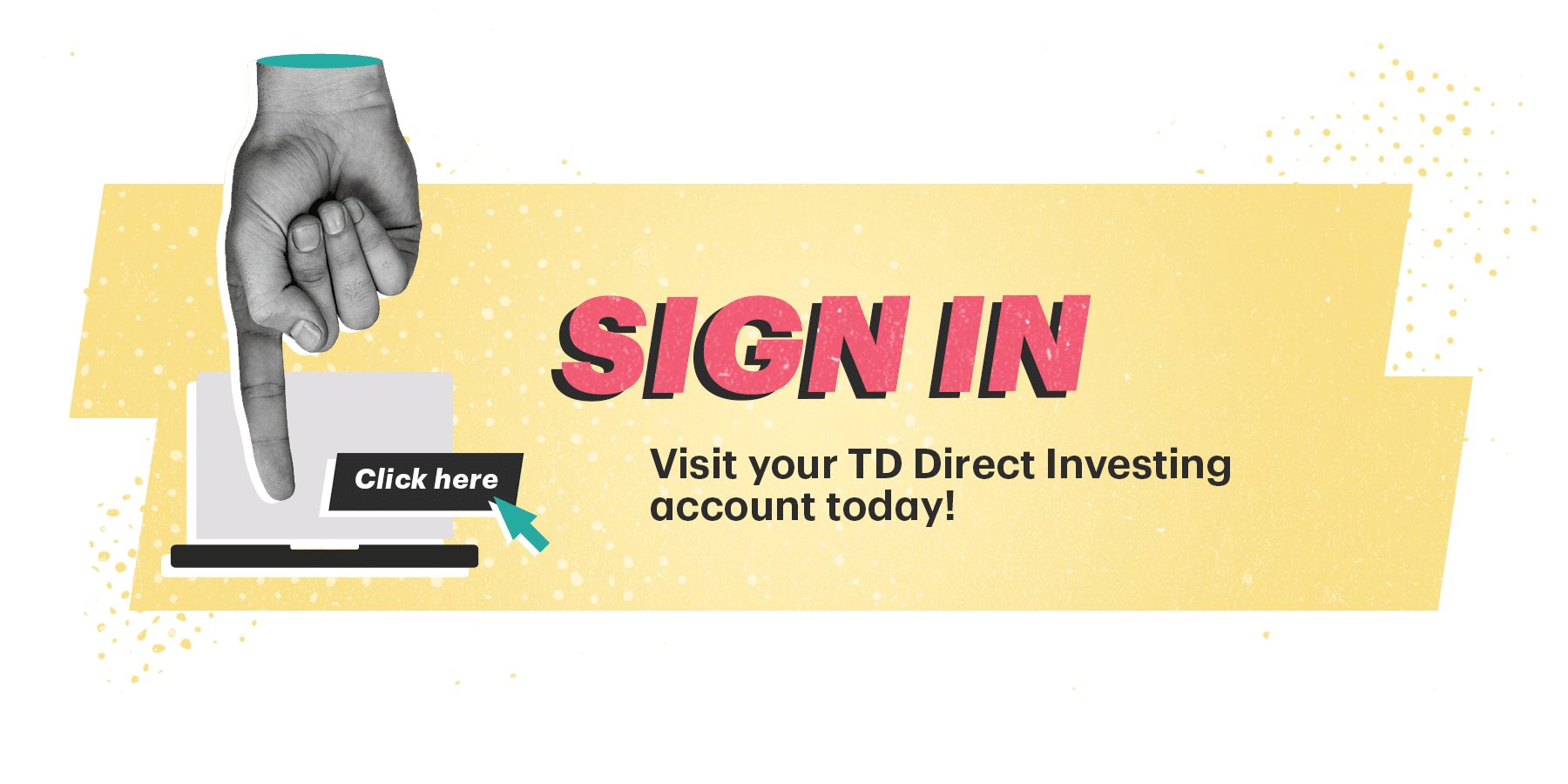 Sign In. Visit your TD Direct Investing account today!