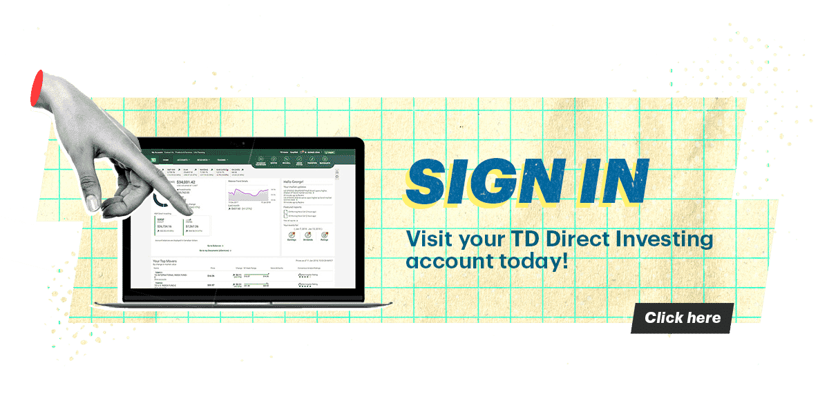 Sign In. Visit your TD Direct Investing account today!